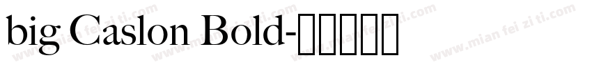 big Caslon Bold字体转换